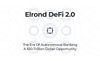 Elrond DeFi 2.0: la Era de la Banca autónoma, una Oportunidad de 100 Billones de Dolares